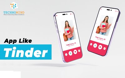 How To Make An App Like Tinder – Things To Know And Costs