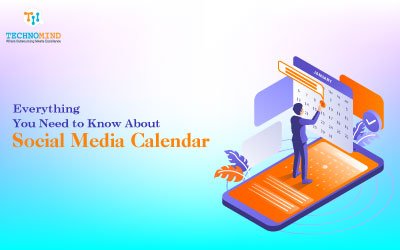 Everything You Need to Know About Social Media Calendar