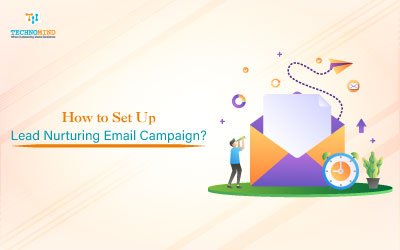 How to Set Up Lead Nurturing Email Campaign?