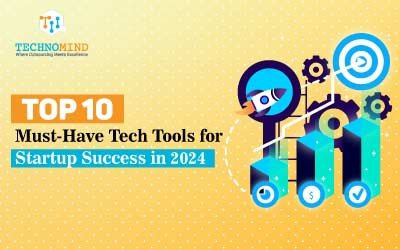 Top 10 Must-Have Tech Tools for Startup Success in 2024